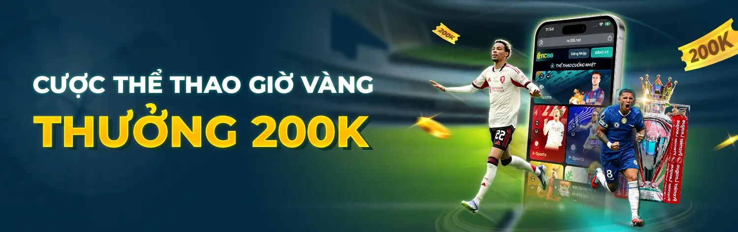 NC88 Giờ Vàng Thể Thao, Khao Thưởng 200K