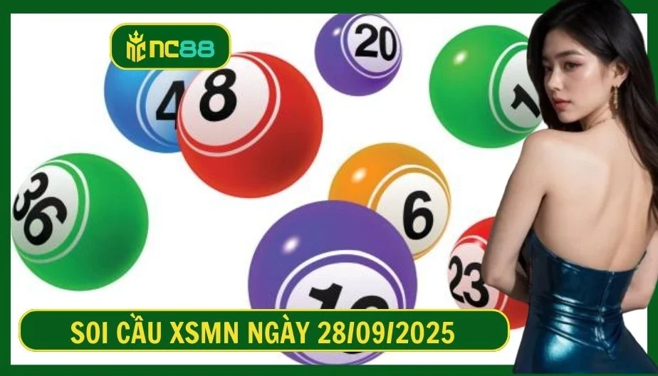 NC88 Soi cầu XSMN ngày 28/09/2025 - Dự đoán KQ XSMN 28/09/2025