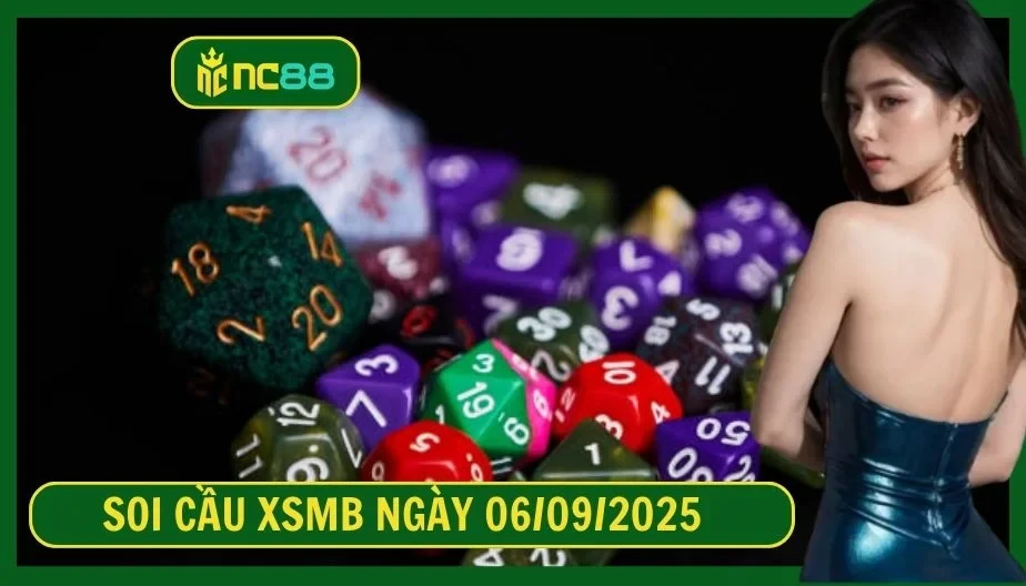 NC88 Soi cầu XSMB ngày 06/09/2025 - Dự đoán KQ XSMB 06/09/2025