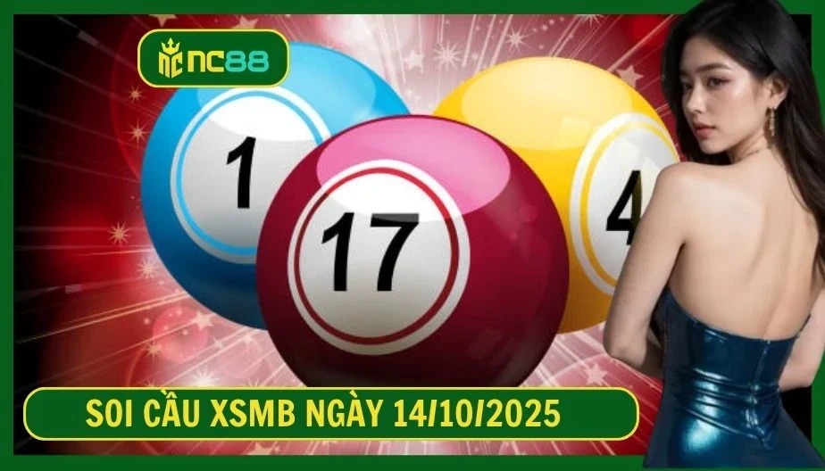 NC88 Soi cầu XSMB ngày 14/10/2025 - Dự đoán KQ XSMB 14/10/2025