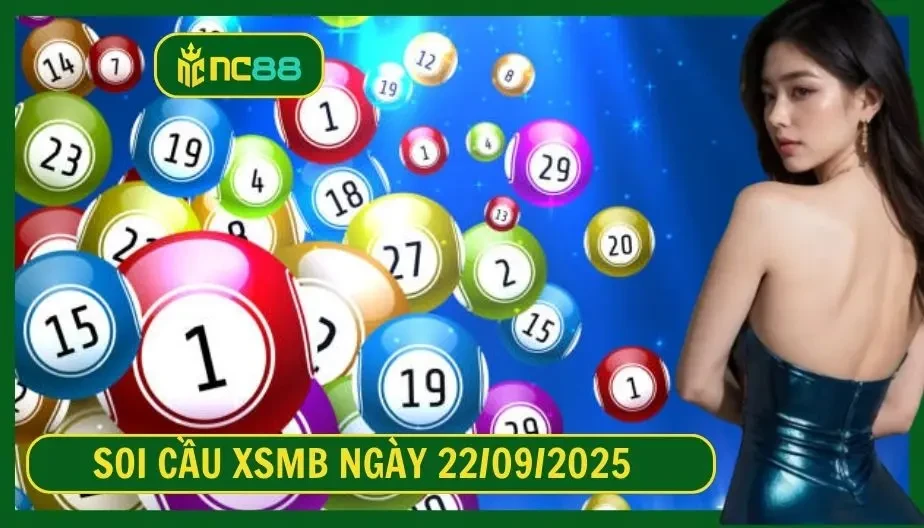 NC88 Soi cầu XSMB ngày 22/09/2025 - Dự đoán KQ XSMB 22/09/2025