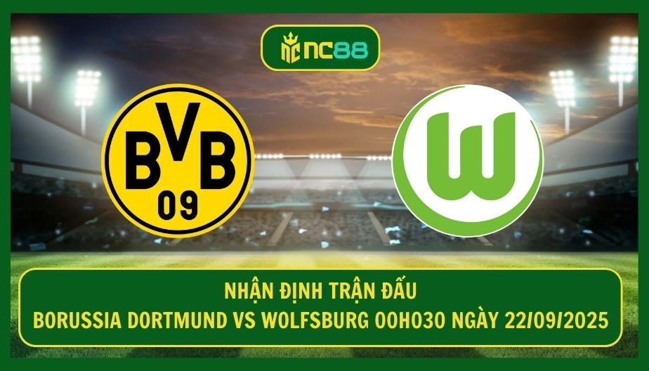 NC88 Nhận định trận Borussia Dortmund vs Wolfsburg 00h030 ngày 22/09/2025 - Sự trở lại của Vàng-Đen