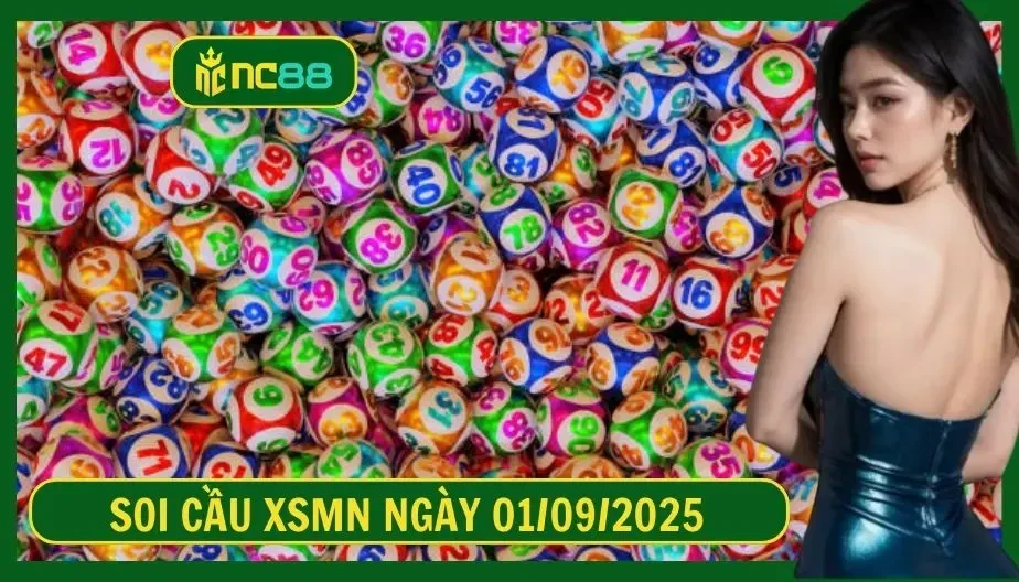 NC88 Soi cầu XSMN ngày 01/09/2025 - Dự đoán KQ XSMN 01/09/2025