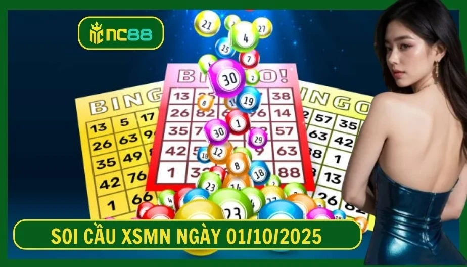 NC88 Soi cầu XSMN ngày 01/10/2025 - Dự đoán KQ XSMN 01/10/2025