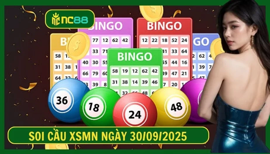 NC88 Soi cầu XSMN ngày 30/09/2025 - Dự đoán KQ XSMN 30/09/2025