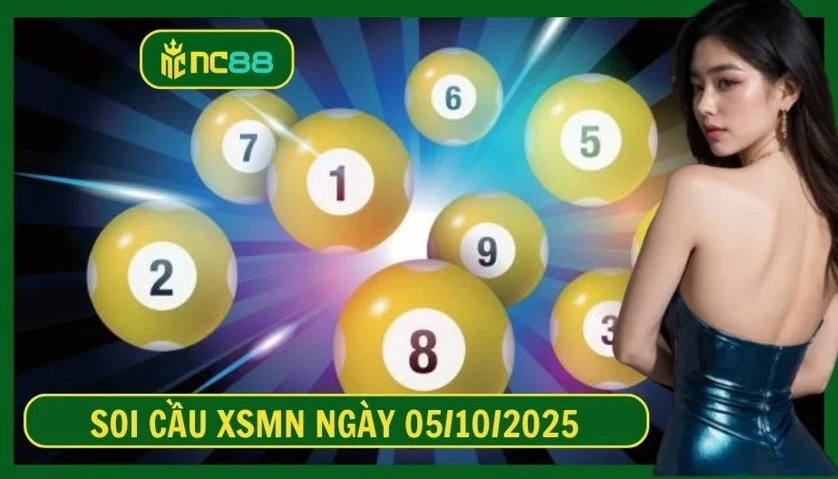 NC88 Soi cầu XSMN ngày 05/10/2025 - Dự đoán KQ XSMN 05/10/2025