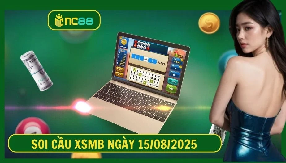 NC88 Soi cầu XSMB ngày 15/08/2025 - Dự đoán KQ XSMB 15/08/2025