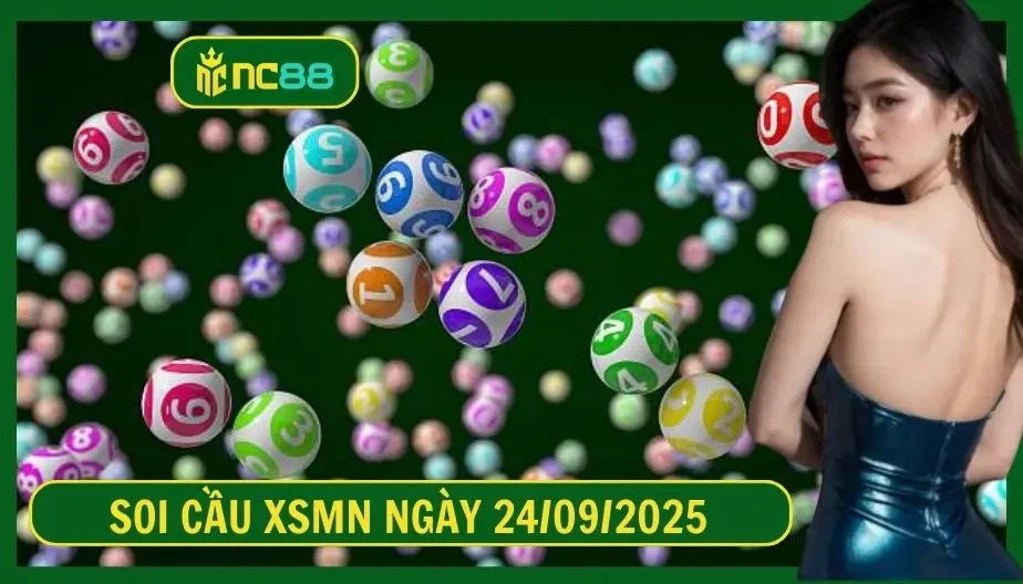 NC88 Soi cầu XSMN ngày 24/09/2025 - Dự đoán KQ XSMN 24/09/2025