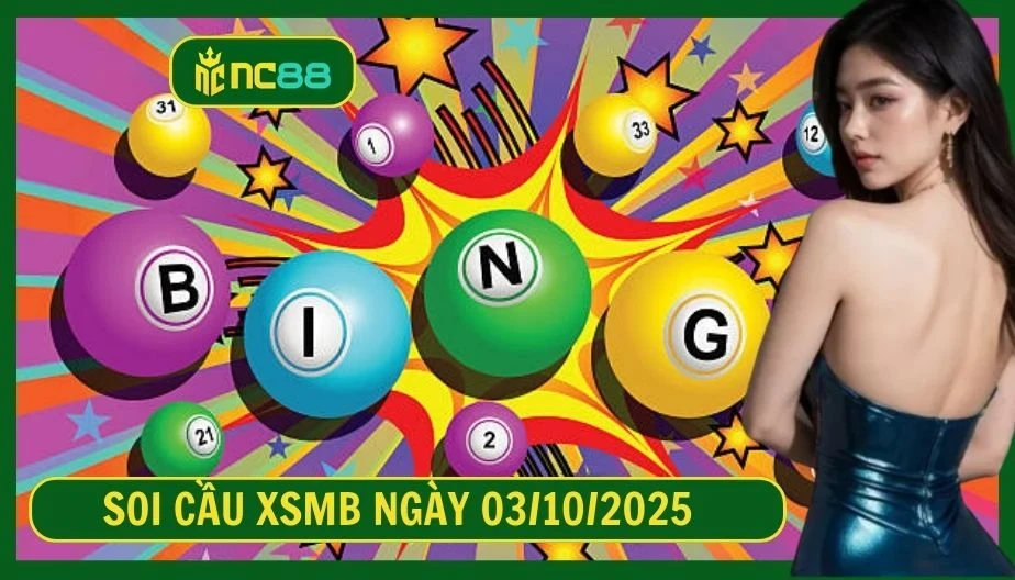 NC88 Soi cầu XSMB ngày 03/10/2025 - Dự đoán KQ XSMB 03/10/2025