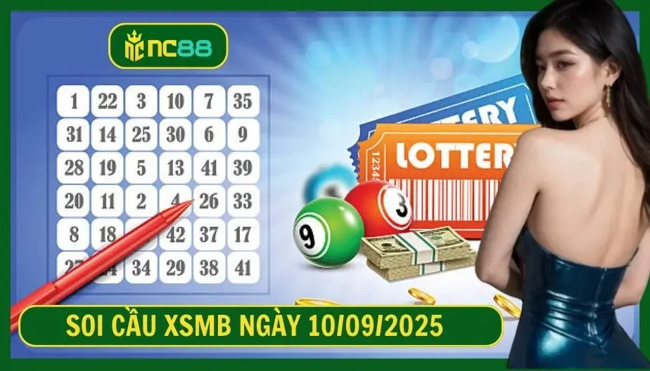 NC88 Soi cầu XSMB ngày 10/09/2025 - Dự đoán KQ XSMB 10/09/2025