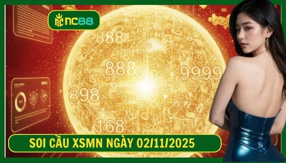 NC88 Soi cầu XSMN ngày 02/11/2025 - Dự đoán KQ XSMN 02/11/2025