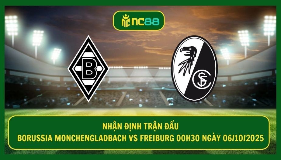 NC88 Nhận định trận Borussia Monchengladbach vs Freiburg 00h30 ngày 06/10/2025 - Thêm một lần đau cho chủ nhà
