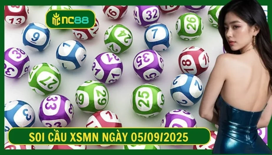 NC88 Soi cầu XSMN ngày 05/09/2025 - Dự đoán KQ XSMN 05/09/2025