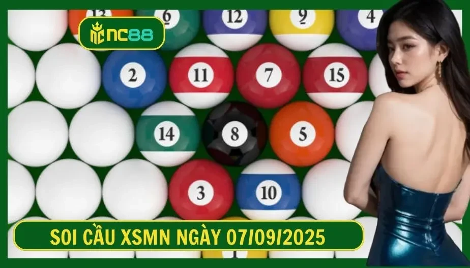 NC88 Soi cầu XSMN ngày 07/09/2025 - Dự đoán KQ XSMN 07/09/2025
