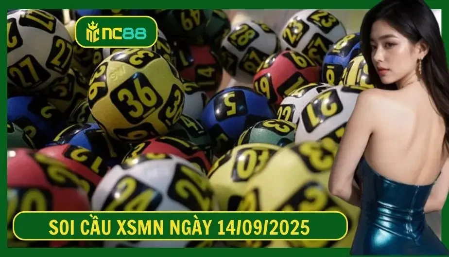 NC88 Soi cầu XSMN ngày 14/09/2025 - Dự đoán KQ XSMN 14/09/2025