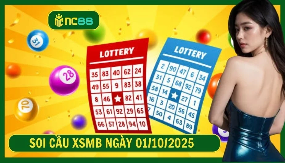 NC88 Soi cầu XSMB ngày 01/10/2025 - Dự đoán KQ XSMB 01/10/2025