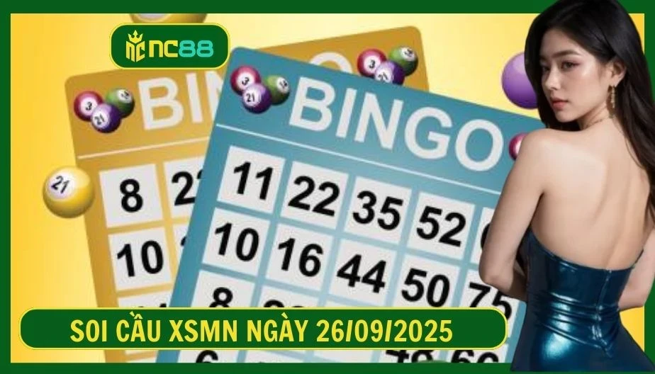 NC88 Soi cầu XSMN ngày 26/09/2025 - Dự đoán KQ XSMN 26/09/2025