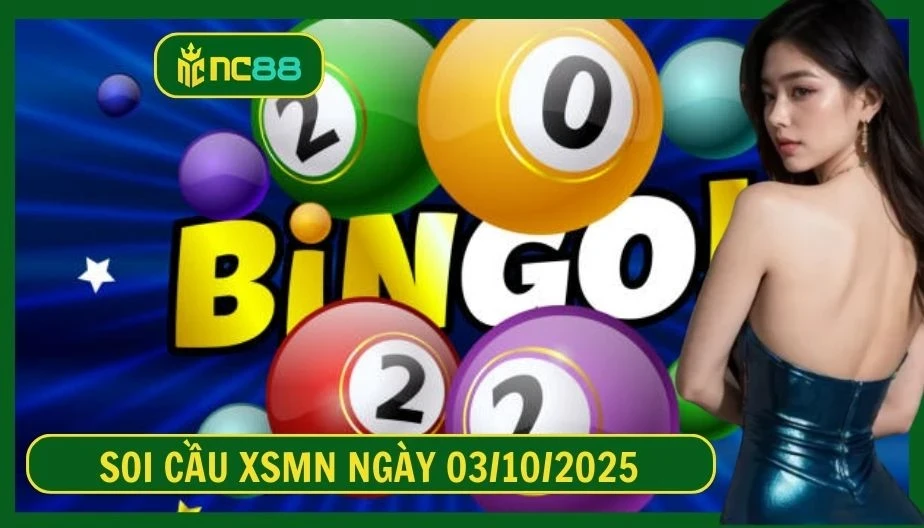 NC88 Soi cầu XSMN ngày 03/10/2025 - Dự đoán KQ XSMN 03/10/2025