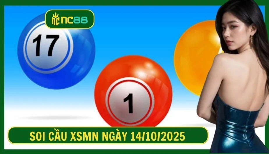 NC88 Soi cầu XSMN ngày 14/10/2025 - Dự đoán KQ XSMN 14/10/2025