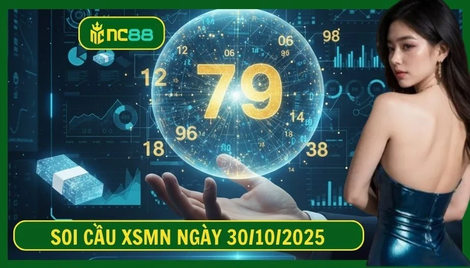 NC88 Soi cầu XSMN ngày 30/10/2025 - Dự đoán KQ XSMN 30/10/2025
