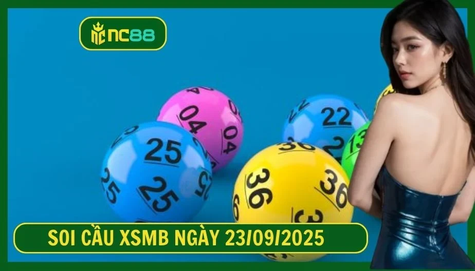 NC88 Soi cầu XSMB ngày 23/09/2025 - Dự đoán KQ XSMB 23/09/2025