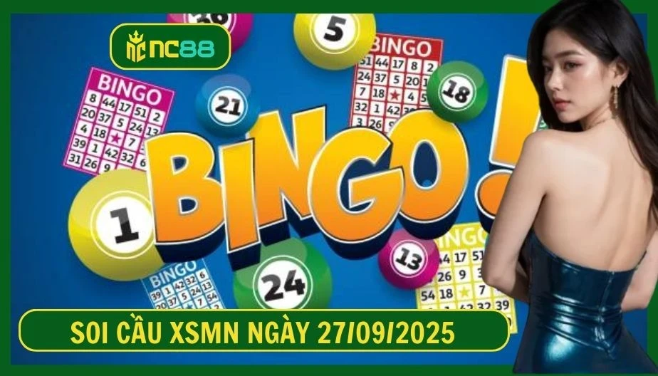 NC88 Soi cầu XSMN ngày 27/09/2025 - Dự đoán KQ XSMN 27/09/2025