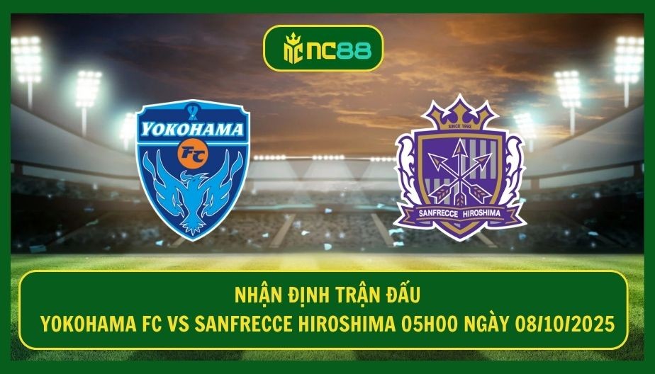 NC88 Nhận định trận Yokohama FC vs Sanfrecce Hiroshima 05h00 ngày 08/10/2025 - Thời cơ của đội khách