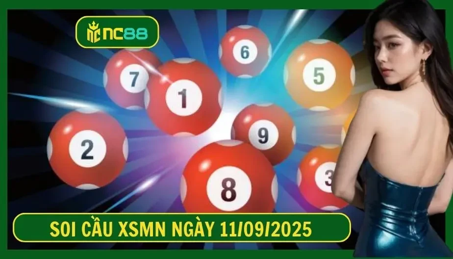 NC88 Soi cầu XSMN ngày 11/09/2025 - Dự đoán KQ XSMN 11/09/2025