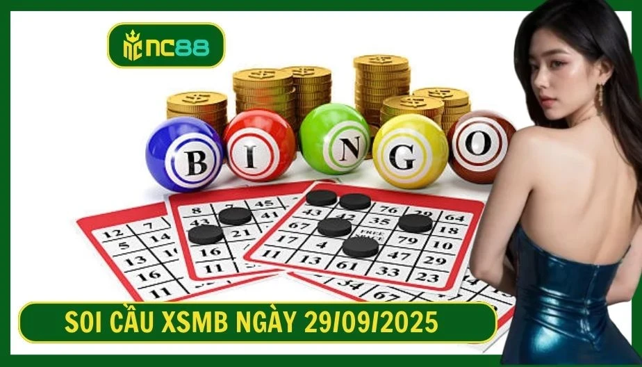NC88 Soi cầu XSMB ngày 29/09/2025 - Dự đoán KQ XSMB 29/09/2025