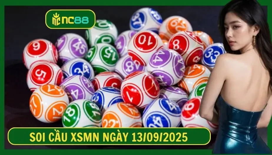 NC88 Soi cầu XSMN ngày 13/09/2025 - Dự đoán KQ XSMN 13/09/2025