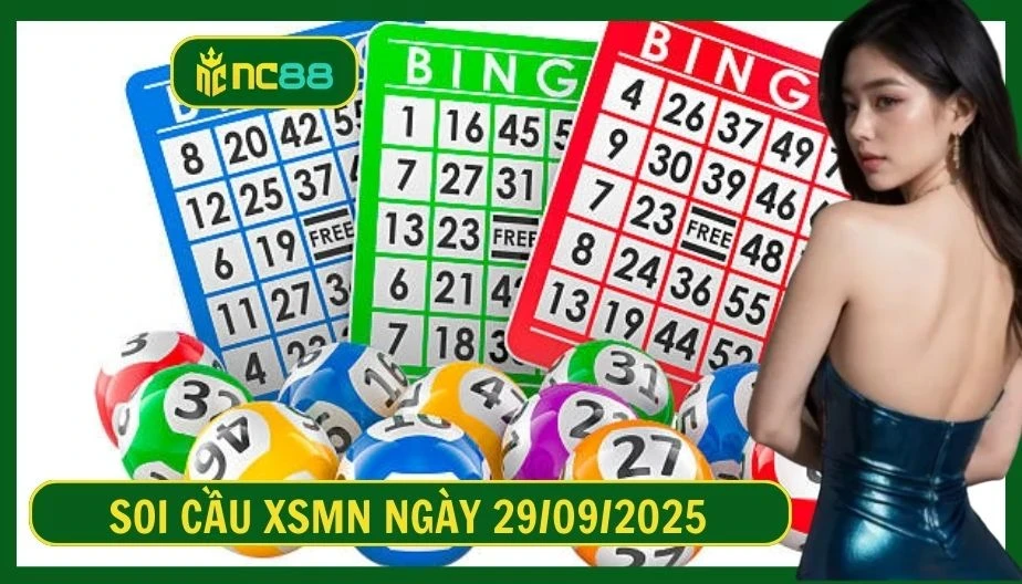 NC88 Soi cầu XSMN ngày 29/09/2025 - Dự đoán KQ XSMN 29/09/2025