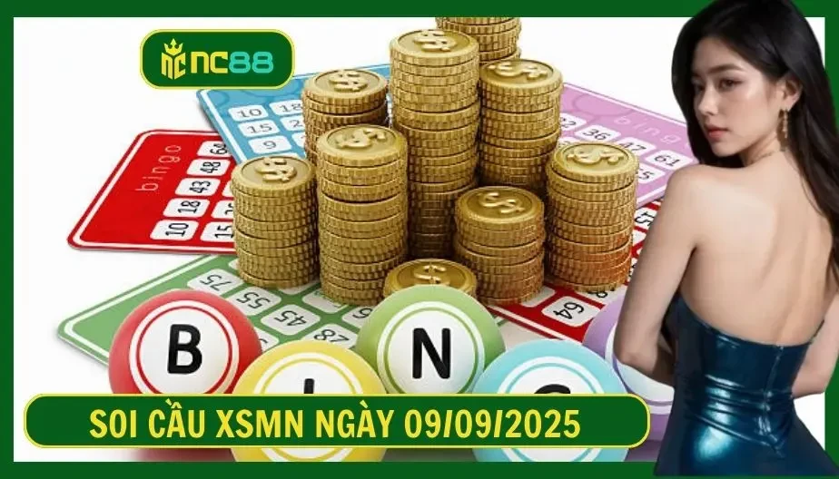 NC88 Soi cầu XSMN ngày 09/09/2025 - Dự đoán KQ XSMN 09/09/2025